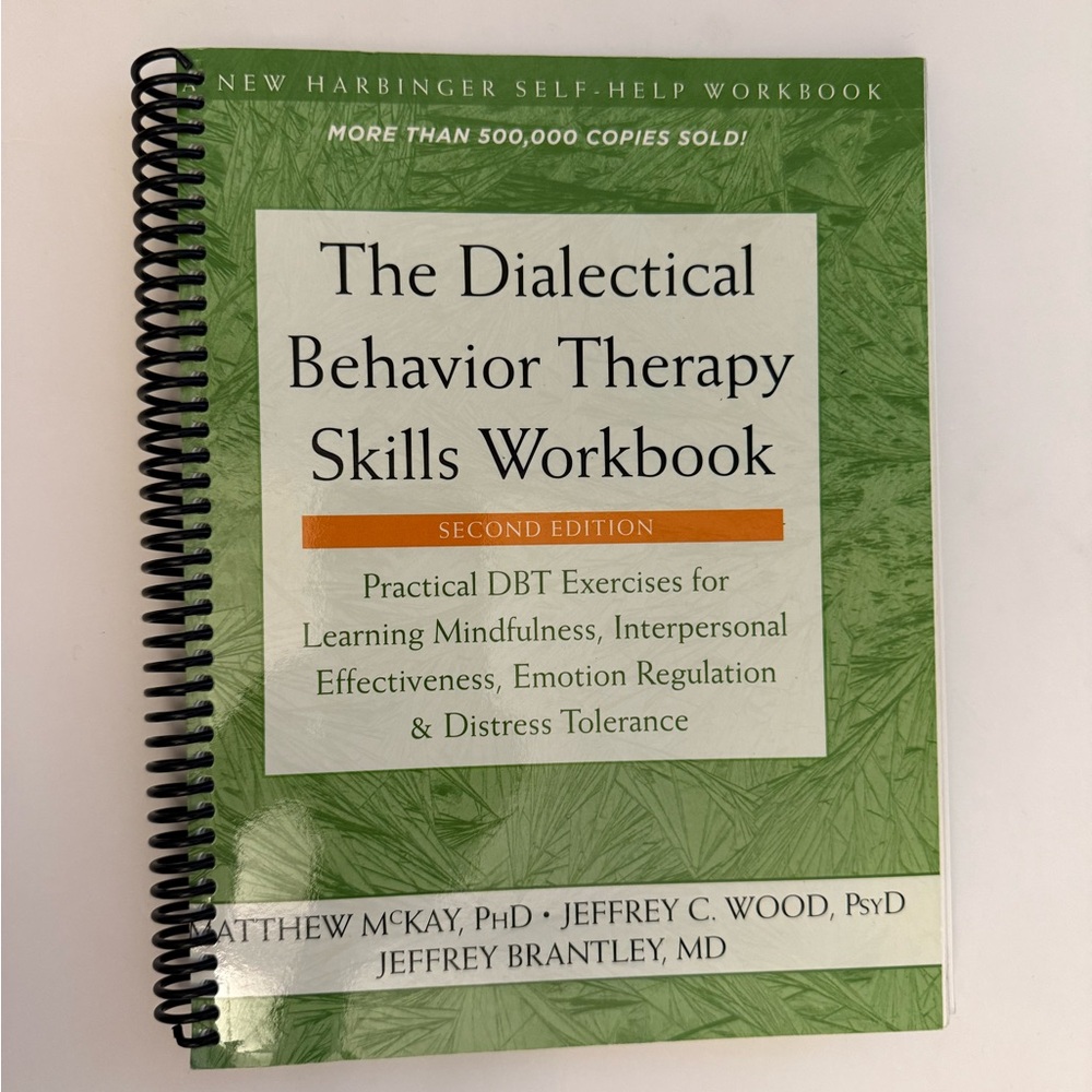 Dialectical Behavior Skills Workbook by Matthew McKay, Jeffrey C Wood, J…